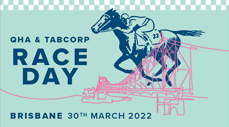 QHA & TABCORP RACE DAY - 30 March 2022