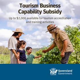 18 March 2024: New $2 Million Tourism Business Capability Subsidy – Opening Soon